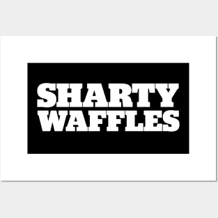 Sharty Waffles Posters and Art